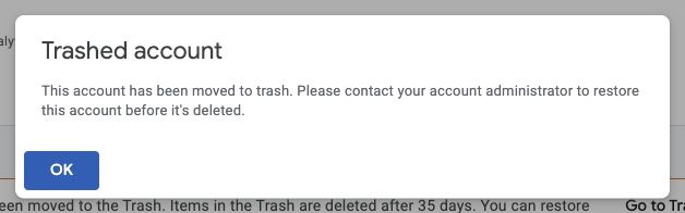 Google Analytics Trashed account dialog telling the user to contact an administrator to restore the account before it is deleted.